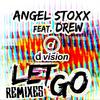 Let Go (Betoko Remix) - Angel Stoxx&Drew