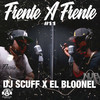 Frente A Frente #11 (Explicit) - DJ Scuff&El Bloonel