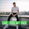 Can’t Feel My Face (Explicit) - French The Kid