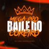Mega Pro baile do Cokeiro (Explicit) - DJ LIMA ENVOLVIDÃO