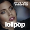 Doing Faster (Original Mix) - Future Punks