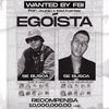 Egoista (Explicit) - Jouran&Mad Fuentes