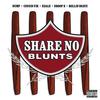 Share No Blunts (Explicit) - Nump Trump&Cousin Fik&Ezale&Droop-E