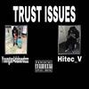 Trust Issuses(feat. hitec v) (Explicit) - Youngan4dabandzzz&hitec v