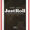 Just Roll(feat. Rob Zilla) (Explicit) - Joey Sunday&Rob Zilla