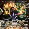Make a Mess (Explicit) - Lil Mike Mike