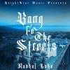 Bang Fo The Streets (Explicit) - Raskal Loko