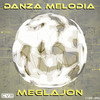 Danza Melodia (Original Mix) - Meglajon