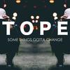 How I Know - Tope