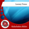 Looney Tunes (Original Mix) - Kalachakra rider