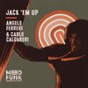 Jack 'Em Up (Radio Edit) - Angelo Ferreri&Carlo Caldareri