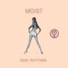 Moist (Original) - New Rhythms