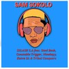 Sam Sokolo - Sslash S.A&Steel Bosh&Constable Trigger&Ninekayy&Katra SA&Tribal Conquers