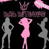 Bad Bitches (Explicit) - Moxxi