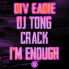 I'm Enough - Div Eadie&DJ Tong &Crack