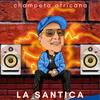 La Santica (Champeta Africana) - DJ Demoledor