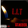 L.I.T (Explicit) - Stacccs