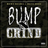 Bump N Grind (Explicit) - Remy Ozama&Real Onez