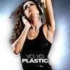 Yo-Yo (Club Remix) - Plastic