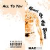 All to You (Explicit) - Mackie