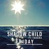 Friday (Radio Edit) - Shadow Child&Takura