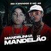 Mandelinha Mandelão - Mc Kzinhooo&MC AG