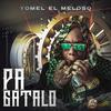 Pa Gatalo - Yomel El Meloso