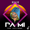 Pa Mi (Explicit) - Relio
