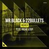 Higher (其他) - Mr. Black&Richie Loop&22 Bullets