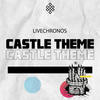 Castle Theme (Original Mix) - LIVECHRONOS