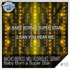 Baby Born A Super Star (Original Mix) - Macho Iberico&Meli Rodriguez&GerArt