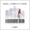 A Neverending Dream (Extended Mix) - Naxwell&DJ Combo&X-Perience