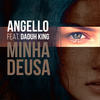 Minha Deusa - Angello&Daduh King