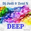 DEEP ! (Original Mix) - Dj Judi&Zeni N