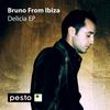 Delicia - Bruno From Ibiza