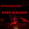 B@ck In BL2ØD (Explicit) - MurdaaSavage