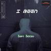 I Been (Explicit) - Bam Beezo