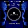 She Really Has It (Original Mix) - D.A.V.E The Drummer&Marcello Perri