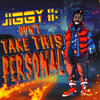 Don't Take This Personal (Explicit) - Jiggy Mcfly