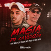 Magia do Caveirão (Explicit) - DJ Guh mdk&Felipe Mc&Central dos Bailes&Felipe Viana Policate&Gustavo Henrique Tobias de Sousa