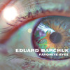 Favorite Eyes - Eduard Barchuk