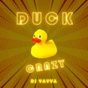 Duck Crazy (Radio Edit) - DJ Vavva