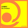 My Exhibition (Exhibition Radio Mix) - Di Miro'