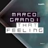 That Feeling (Original Mix) - Marco Grandi