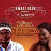 M'na Ndedwa - Swazi Soul&toshi