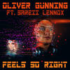 Feels So Right (Mismisimo Remix Club Length) - Oliver Gunning&Sareii Lennox