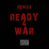 Ready 4 War(Isolation Freestyle) (Explicit) - Rem$$