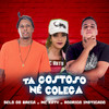 Tá Gostoso Né Colega(Brega Funk) (Explicit) - Selo do Brega&Rodrigo Instigado&Mc Katy