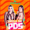 Baile Da Pds (Explicit) - As Poderosas