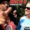 Interview with Claas (Explicit) - Brett as Is&Claas